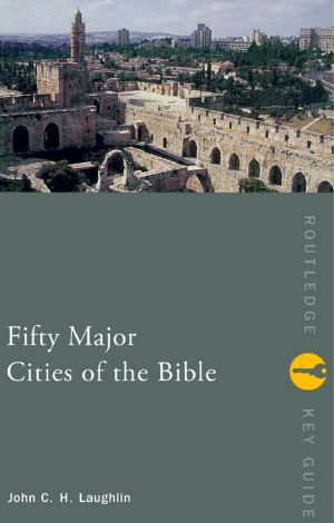 [Routledge Key Guides 01] • Fifty Major Cities of the Bible